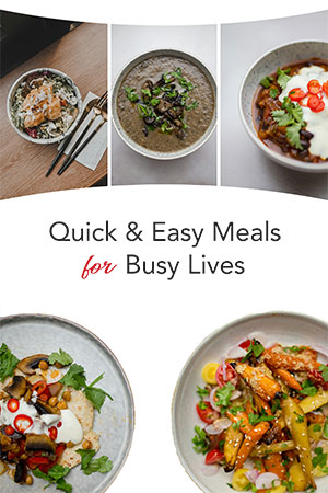 Quick & Easy Meals For Busy Lives